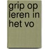 Grip op leren in het vo