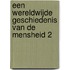 Een wereldwijde geschiedenis van de mensheid 2