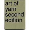 Art of Yarn Second Edition door Oscar de Bruyn