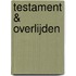 Testament & overlijden