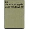 Dé onderhoudsgids voor Windows 10 door Dirkjan van Ittersum