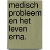 Medisch probleem en het leven erna. door Theo Galgenbeld