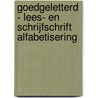 Goedgeletterd - lees- en schrijfschrift alfabetisering by Nelleke Koot