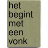 Het begint met een vonk by Kelly Moran
