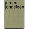 Jeroen Jongeleen door Jeroen Jongeleen