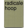 Radicale hoop by Kelly A. Turner