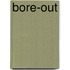 Bore-out