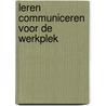 Leren communiceren voor de werkplek by Arjan van der Meijden