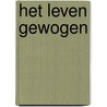 Het leven gewogen by Enzo Bianchi
