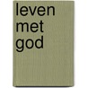 Leven met God door Piet Raes