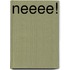 Neeee!