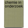 Chemie in Onderzoek door Onbekend