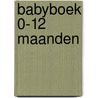 Babyboek 0-12 maanden by Carola Langeveld