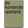 De komende opstand door Onzichtbaar Comité