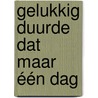 Gelukkig duurde dat maar één dag door Roel Rozenburg