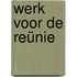 Werk voor de reünie