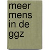 Meer Mens in de GGZ by Margreet Krottje