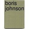 Boris Johnson by Tom Bower