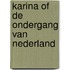 Karina of de ondergang van Nederland