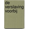 De verslaving voorbij door Jan Geurtz