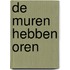 De muren hebben oren