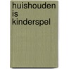 Huishouden is Kinderspel door Sara Gabrielle Kamhi