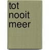 Tot nooit meer door Sterre Carron