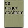 De negen dochters by Kaat Bas