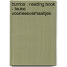 Bumba : reading book - leuke voorleesverhaaltjes by Unknown