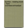 Bumba : reading book - fijne voorleesverhaaltjes door Onbekend