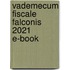 Vademecum Fiscale Falconis 2021 E-book