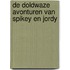 De doldwaze avonturen van Spikey en Jordy