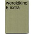 Wereldkind 6 Extra