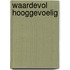 Waardevol hooggevoelig