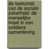 De toekomst van de sociale zekerheid: de menselijke maat in een solidaire samenleving