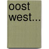 Oost west... door Stichting UitJeErvaring
