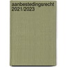 Aanbestedingsrecht 2021/2023 door Onbekend