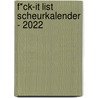 F*ck-it list scheurkalender - 2022 door Interstat