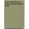 Make That The Cat Wise scheurkalender - 2022 by Interstat