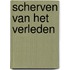 Scherven van het verleden