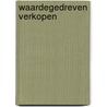 Waardegedreven verkopen door Bart van den Belt