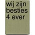Wij zijn besties 4 ever