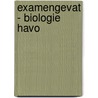 eXamengevat - Biologie HAVO door Onbekend