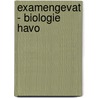 eXamengevat - Biologie HAVO by Unknown