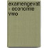 eXamengevat - Economie VWO