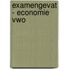 eXamengevat - Economie VWO door Onbekend