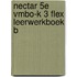 Nectar 5e vmbo-k 3 FLEX leerwerkboek B