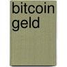 Bitcoin Geld by Michael Caras