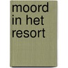 MOORD IN HET RESORT door Kees van der Wal