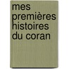 Mes premières histoires du Coran door Onbekend
